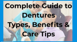 Guide to Dentures: Types, Benefits, and Care